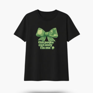 this pookie can only fix me – graphic t shirt | 220 gsm cotton